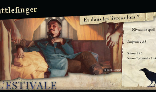 Littlefinger : et dans les livres, alors ?