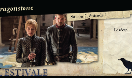 Saison 7, épisode 1 : Dragonstone