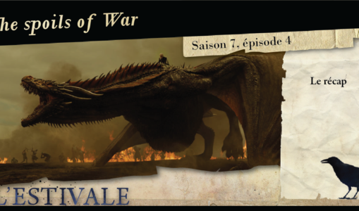 Saison 7, épisode 4 : The spoils of war