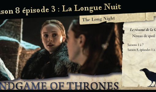 Saison 8, épisode 3 : The Long Night