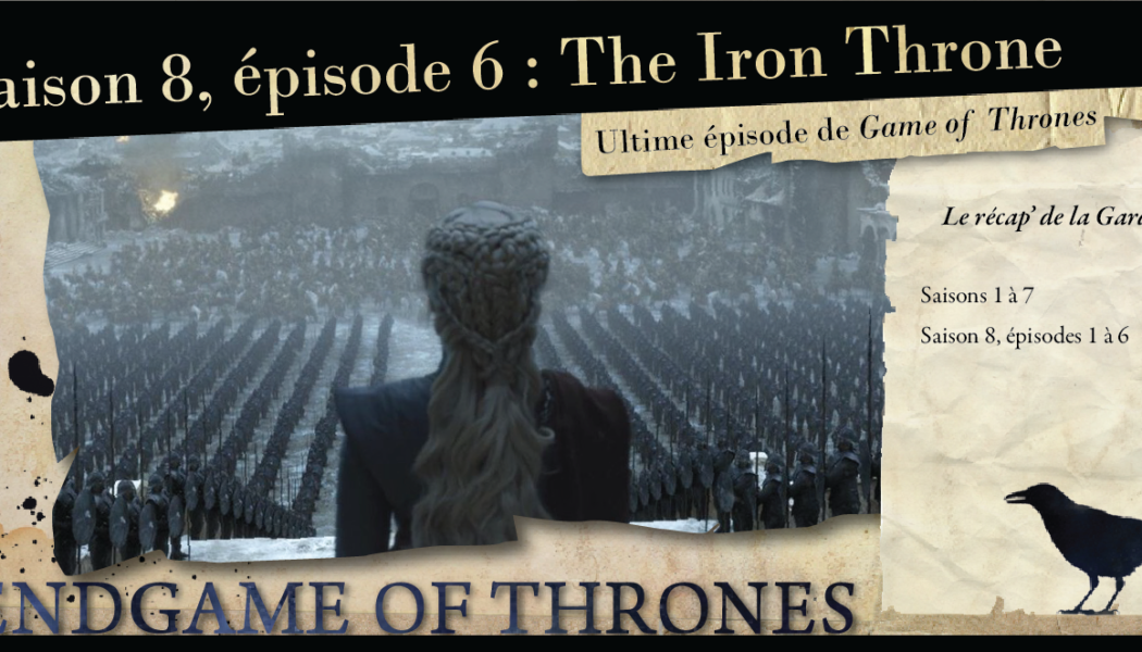 Saison 8, épisode 6 : The Iron Throne