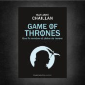 [On teste pour vous] « Game of Thrones : une fin sombre et pleine de terreur »