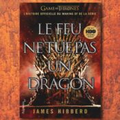 [On teste pour vous] Le feu ne tue pas un dragon, de James Hibberd