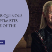 Sept raisons qui nous rendent optimistes pour House of the Dragon