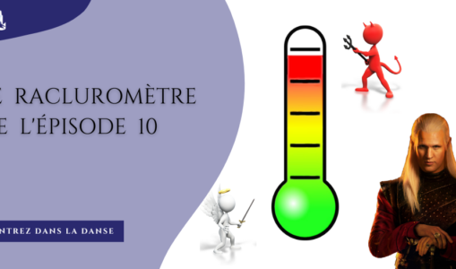 Le racluromètre de l’épisode 10