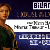 Twitch-bilan de House of the Dragon le 2 novembre, avec Mestre Thibaut, Mymy Haegel et La Citadelle