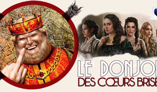 Podcast : Aegon IV – Le Donjon des cœurs brisés