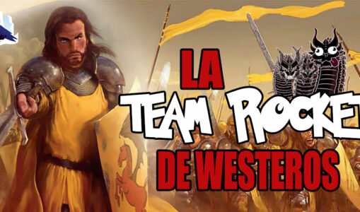 Podcast : La Team Rocket de Westeros (Feunoyr IV)