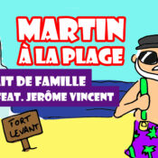 Martin à la plage : Portrait de Famille, feat. Jérôme Vincent (ActuSF)