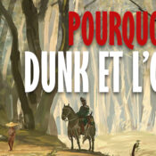 Le Son du Mur : Pourquoi Dunk et l’Œuf ?