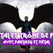 Podcast : Métal et Trône de Fer