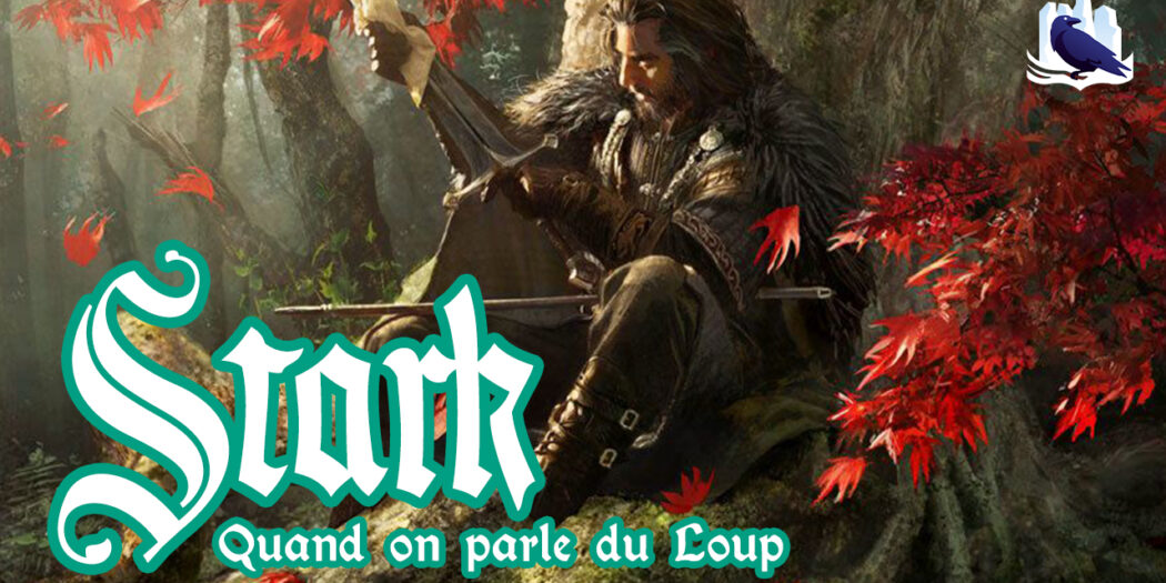 [Podcast] Stark : quand on parle du Loup !