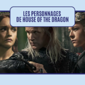 Les personnages de House of the Dragon