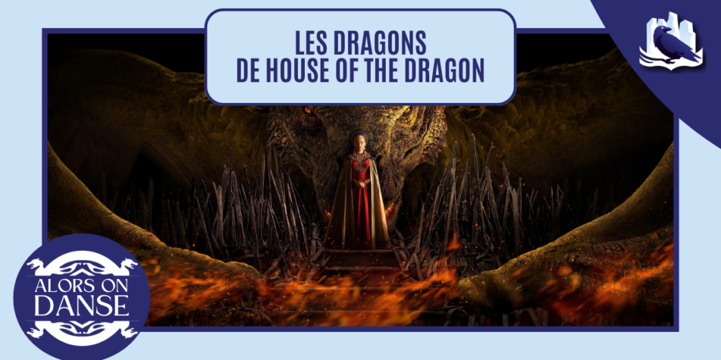 Les dragons de House of the Dragon