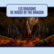 Les dragons de House of the Dragon