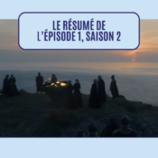 Bannière résumé saison 2 episode 1