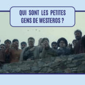 Qui sont les petites gens de Westeros ?