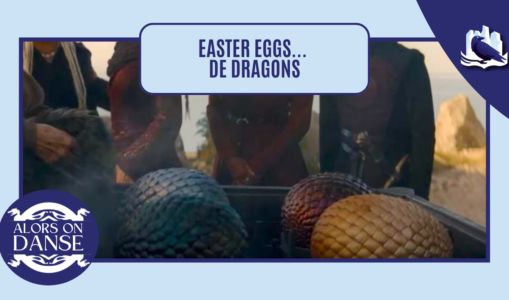 Des Easter Eggs… de dragons : les œufs de Daenerys ?