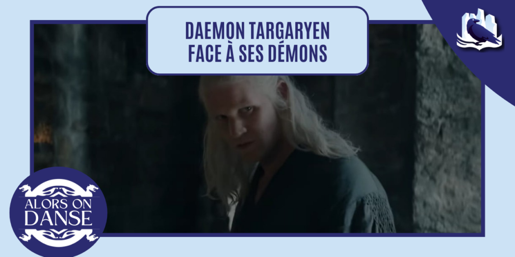 Coulisses – Daemon face à ses démons