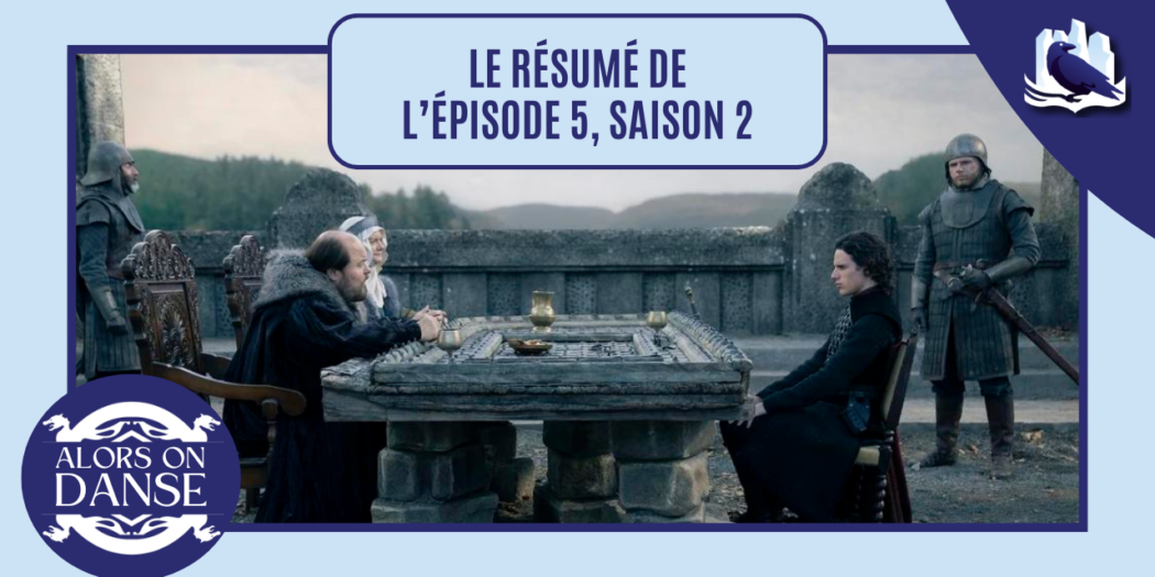 House of the Dragon 2 x 05 : Régent