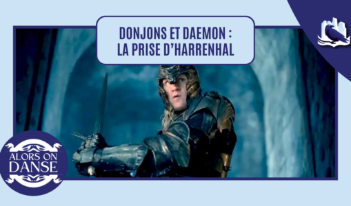 Donjons et Daemon : la prise d’Harrenhal