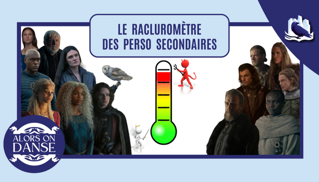 Le racluromètre des personnages secondaires saison 2