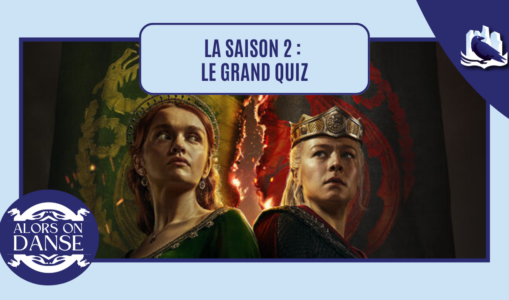 Avez-vous bien regardé la saison 2 de House of the Dragon ? Le grand quiz !