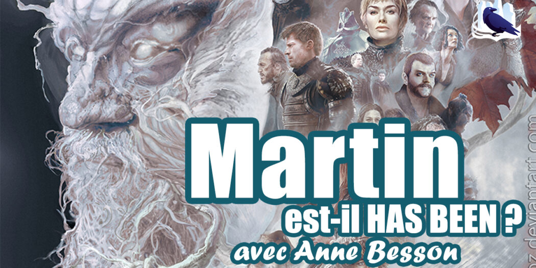 [Podcast] Martin est-il has been ? Avec Anne Besson