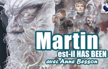 [Podcast] Martin est-il has been ? Avec Anne Besson