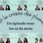 Bannière représentant Nina Gorlier et son podcast A la croisée des plumes