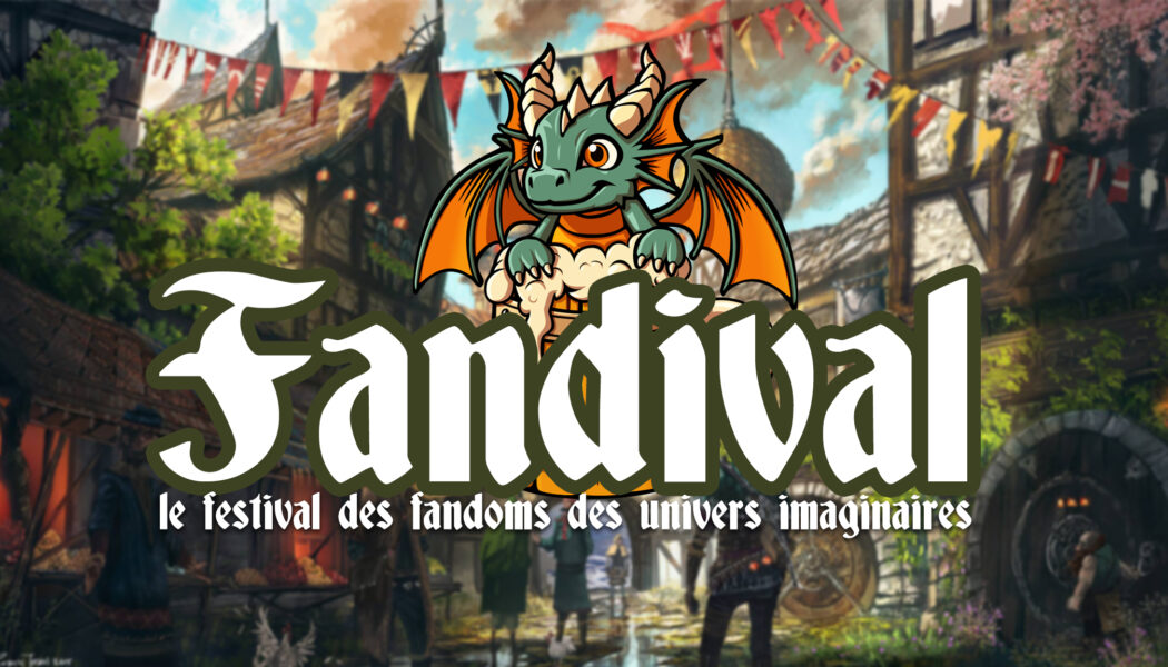 Fandival, le festival des fandoms des univers imaginaires