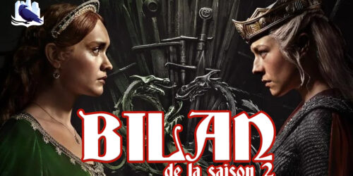 [Podcast] Bilan de saison 2 de House of the Dragon