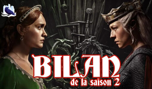 [Podcast] Bilan de saison 2 de House of the Dragon