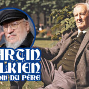 [Podcast] TOLKIEN X MARTIN : Au nom du père (de la Fantasy)