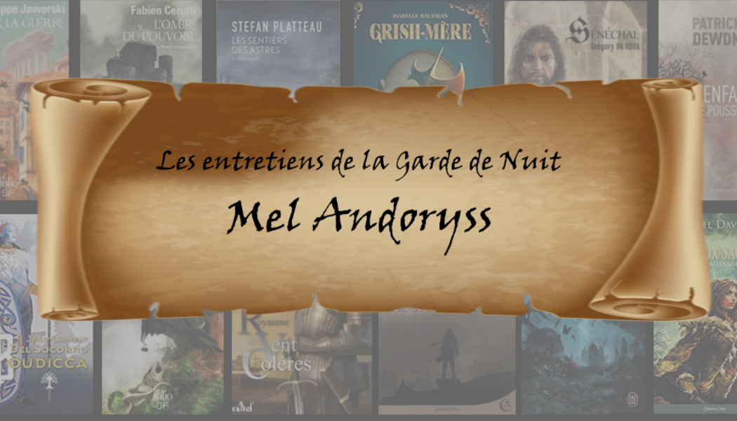 Entretien avec… Mel Andoryss