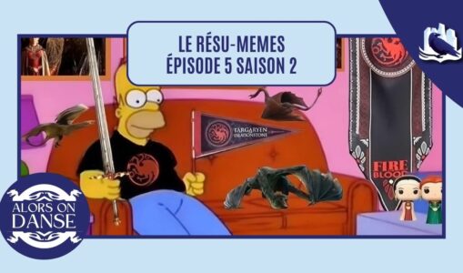 Le Résu-memes épisode 5 saison 2
